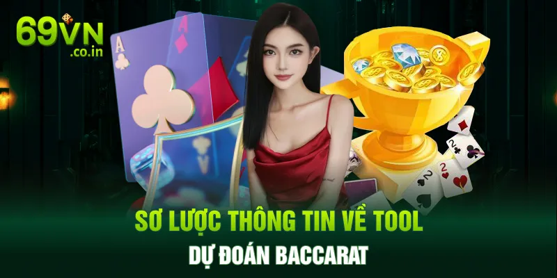 Sơ lược thông tin về tool dự đoán baccarat Sơ lược thông tin về tool dự đoán baccarat