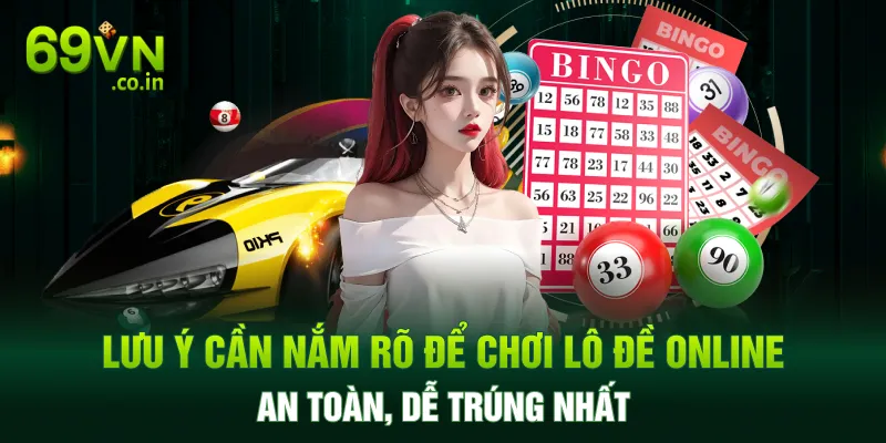 Lưu ý cần nắm rõ để chơi lô đề trực tuyến an toàn, dễ trúng nhất Lưu ý cần nắm rõ để chơi lô đề trực tuyến an toàn, dễ trúng nhất